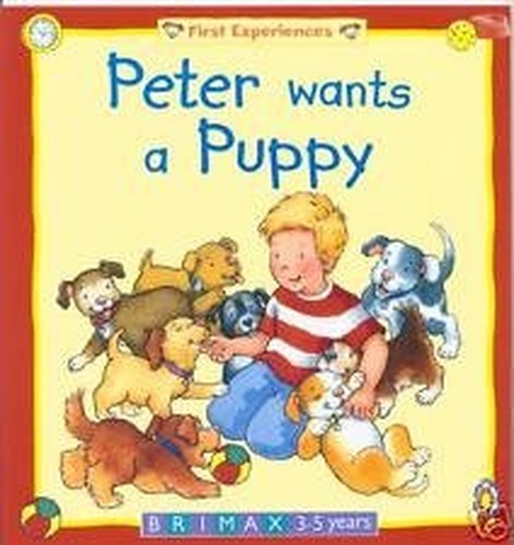 Peter Wants a Puppy (First Experiences)