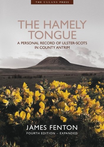 The Hamely Tongue: A personal record of Ulster-Scots in County Antrim