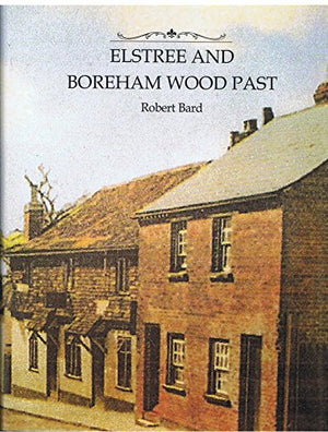 Elstree and Boreham Wood Past