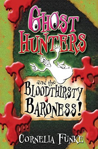 Ghosthunters and the Bloodthirsty Baroness! 