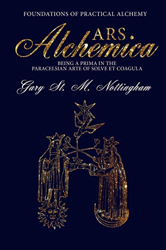 Ars Alchemica - Foundations of Practical Alchemy