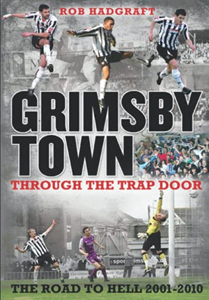 Grimsby Town: Through the Trap Door