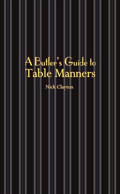 A Butler's Guide to Table Manners