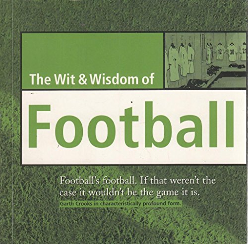 Wit and Wisdom of Football