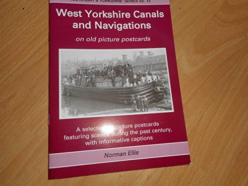 West Yorkshire Canals and Navigations on Old Picture Postcards'