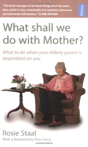 What Shall We Do With Mother?