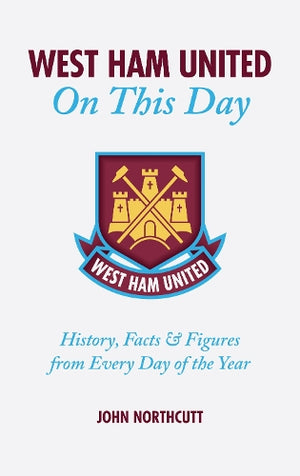 West Ham United FC On This Day