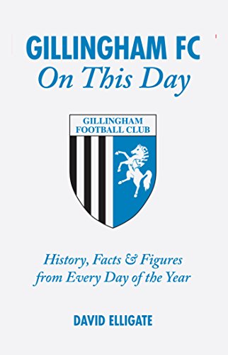 Gillingham FC on This Day