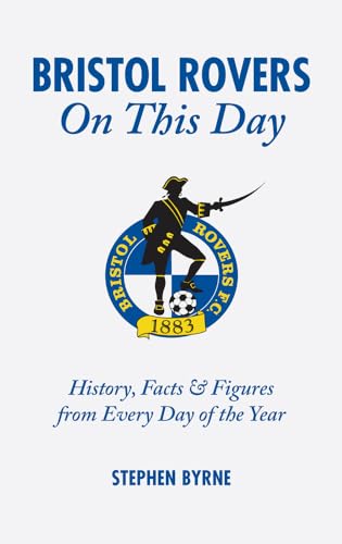 Bristol Rovers On This Day