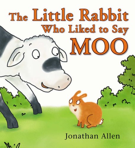 The Little Rabbit Who Liked to Say Moo