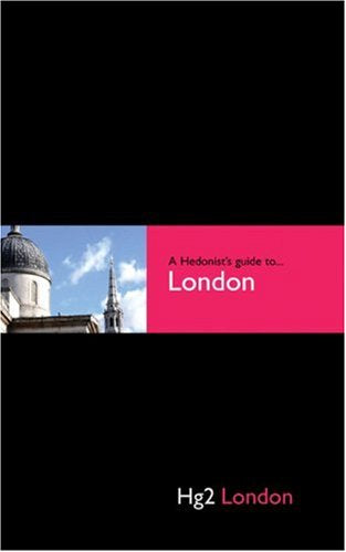 Hg2: A Hedonist's Guide to London