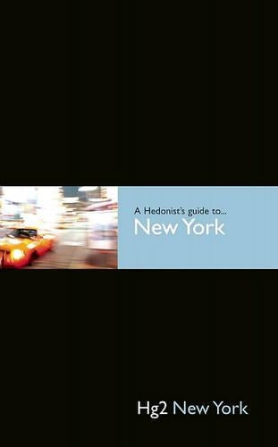 Hg2: A Hedonists Guide to New York