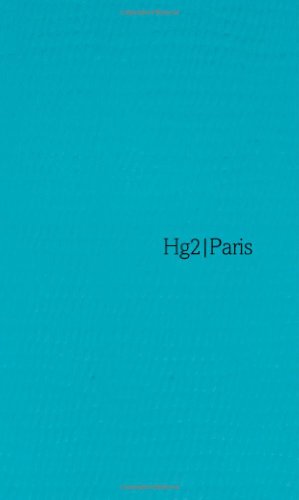Hg2: A Hedonist's Guide to Paris