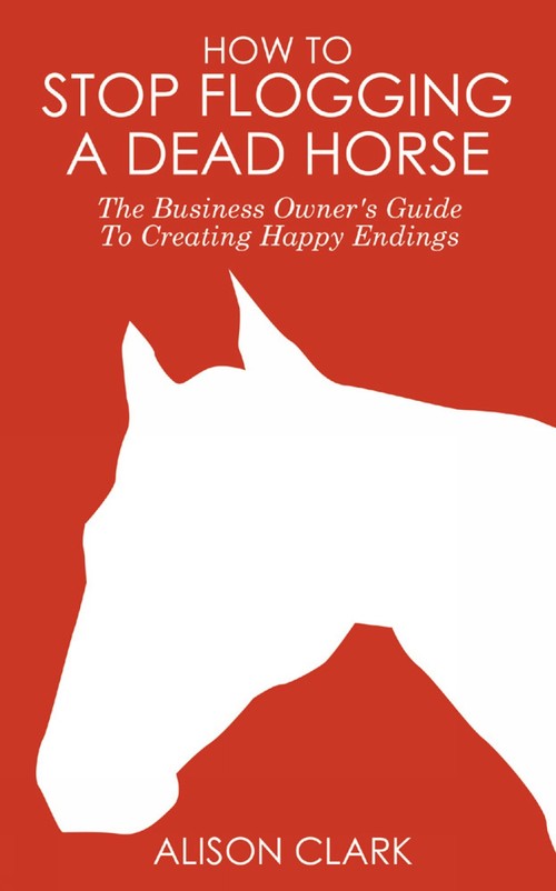 How To Stop Flogging A Dead Horse