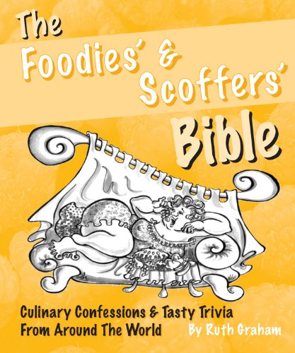 The Foodies and Scoffers Bible