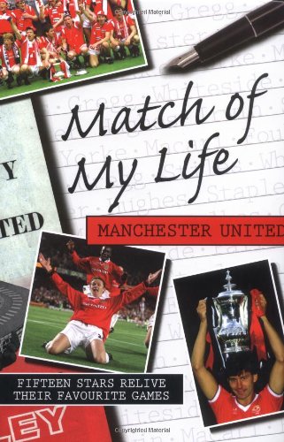 Match of My Life - Manchester United