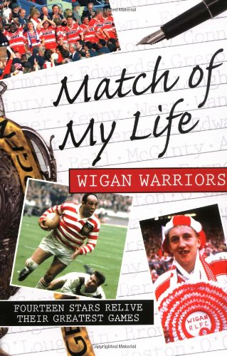 Match of My Life - Wigan Warriors