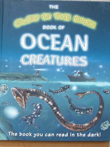The Glow in the Dark Book of Ocean Creatures