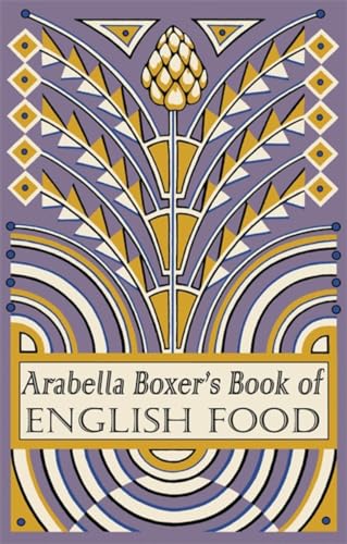 Arabella Boxer's Book of English Food