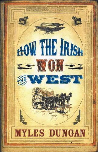 How the Irish Won the West