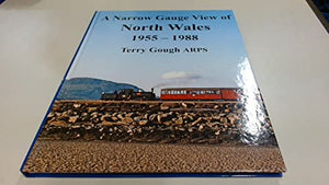 A Narrow Gauge View of North Wales 