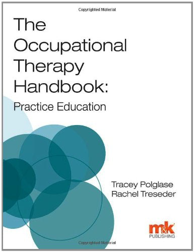 The Occupational Therapy Handbook: Practice Education
