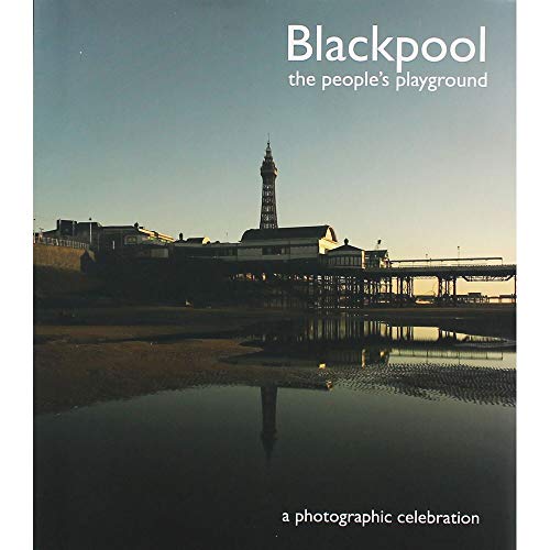 Blackpool - the People's Playground