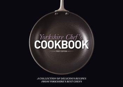Yorkshire Chef's Cookbook (Yorkshire Chef's Cookbook)