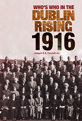 Who's Who in the Dublin Rising 1916