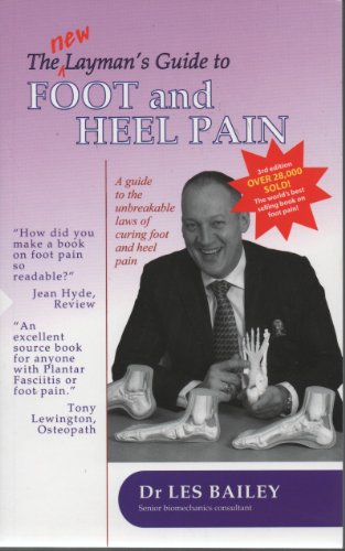 The Layman's Guide to Foot and Heel Pain