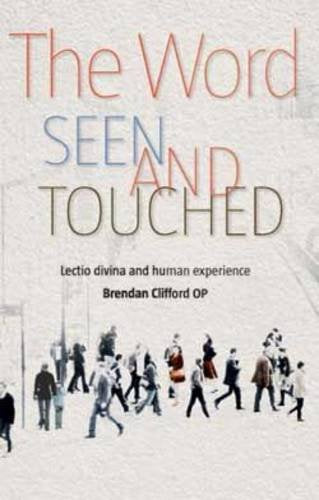 The Word Seen and Touched