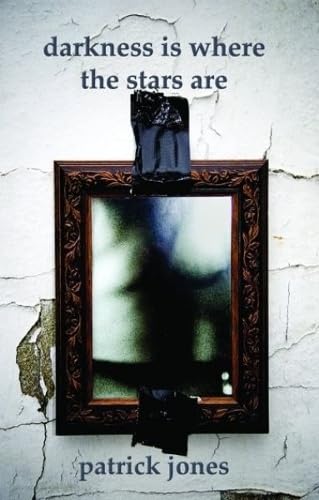 Darkness is Where the Stars Are