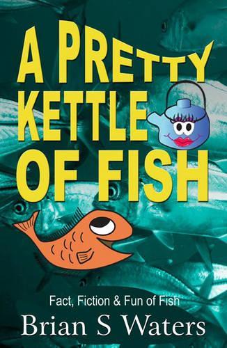 A Pretty Kettle of Fish