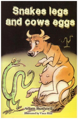 Snakes Legs and Cows Eggs