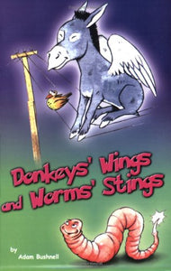 Donkeys Wings and Worm Stings 
