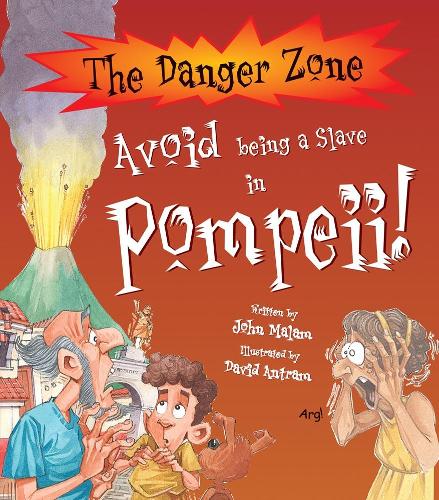 Avoid Being A Slave In Pompeii!