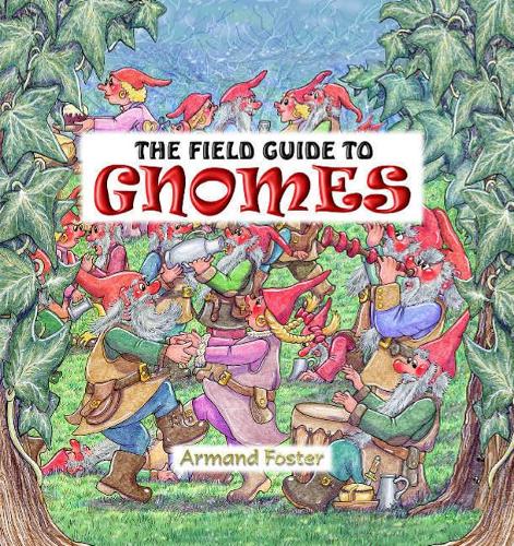 The Field Guide to Gnomes