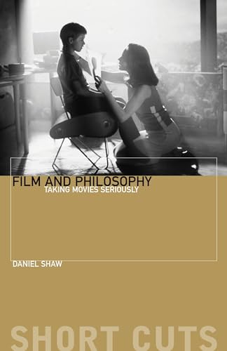 Film and Philosophu  Taking Movies Seriously