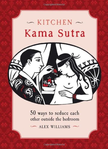 Kitchen Kama Sutra
