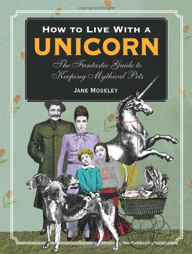 How to Live with a Unicorn
