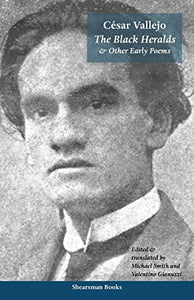 The Black Heralds and Other Early Poems 