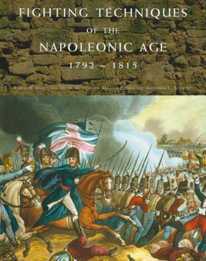 Fighting Techniques of the Napoleonic Age, 17921815