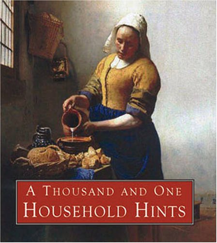 A Thousand and One Household Hints