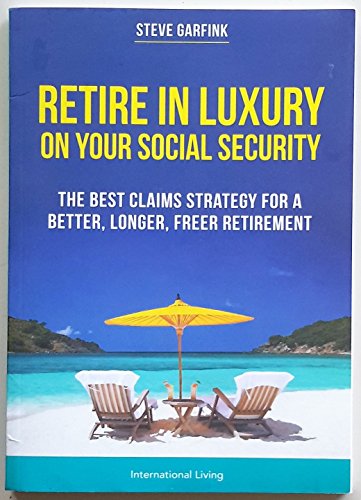Retire in Luxury on Your Social Security