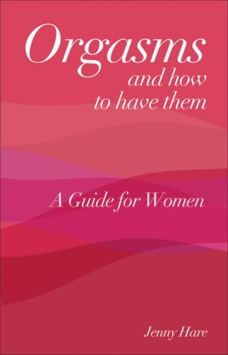 Orgasms and How to Have Them