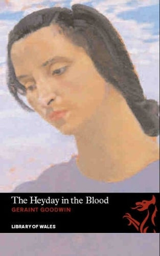 The Library of Wales: The Heyday in the Blood