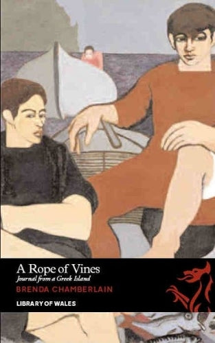 Library of Wales: A Rope of Vines - Journal from a Greek Island