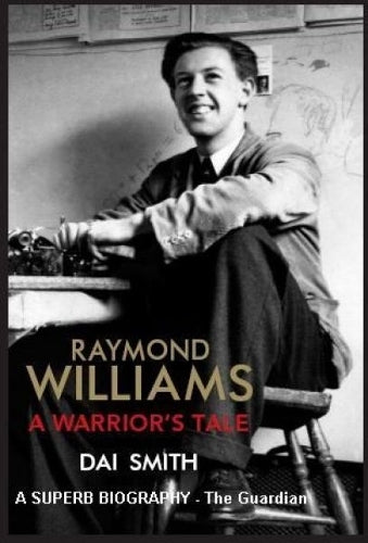 Raymond Williams: a Warrior's Tale
