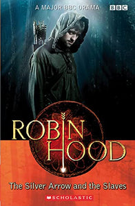 Robin Hood: The Silver Arrow and the Slaves 