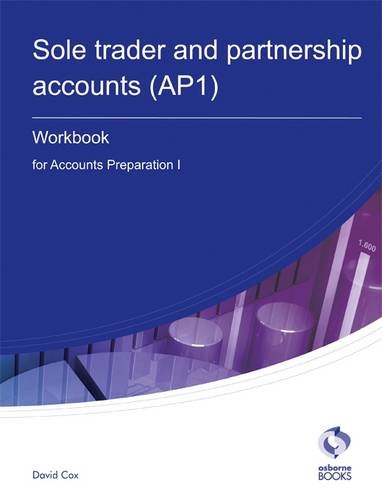 Sole Trader and Partnership Accounts Workbook (AP1)